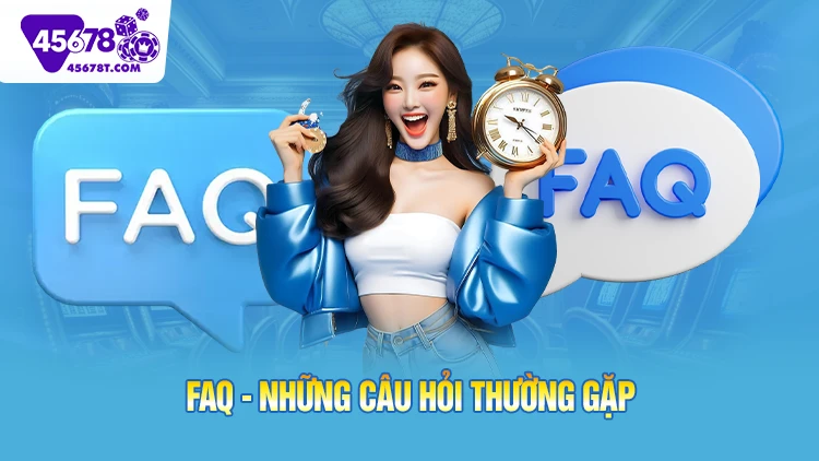 FAQ khi tham gia tại nhà cái